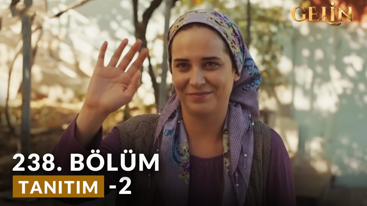 Gelin 238. Bölüm 2. Fragmanı (Yeni Sezon) | Beyza Diziden Ayrıldı!