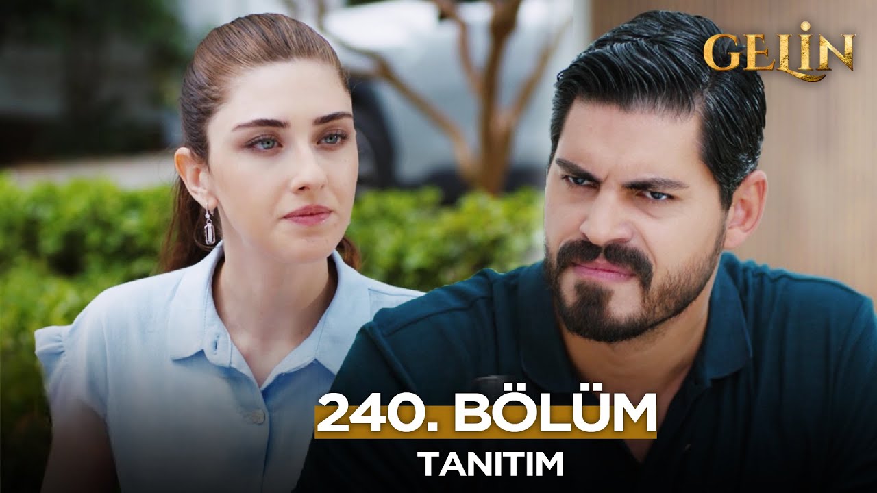 Gelin Dizisi 240. Bölüm (3.Sezon) Fragmanı | 15 Ekim Çarşamba Gelin Dizisi