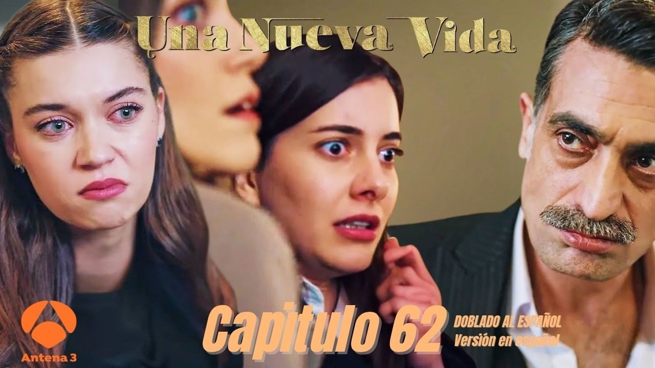 Una Nueva Vida Capitulo 62/ Una Nueva Vida 62 En español / Ferit y Seyran / Doblado al español